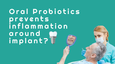 Oral Probiotic prevents inflammation around implant?