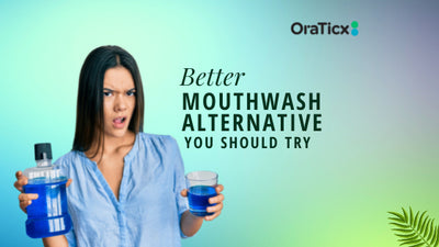 Better mouthwash alternative you should try